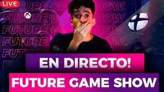FUTURE GAMES SHOW 2022 🔴 EN DIRECTO 🔴   Xbox - Xbox Series X - PS5 - Playstation 5