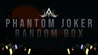[ OPEN BOX ] 260 PHANTOM JOKER RANDOM BOX