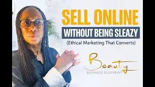 How to Sell Online Without Feeling Sleazy (Ethical Marketing That Actually Converts)