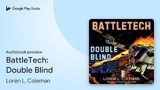 BattleTech: Double Blind by Loren L. Coleman &middot; Audiobook preview