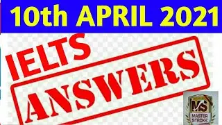 10 APRIL 2021 IELTS EXAM ANSWERS | READING & LISTENING | EVENING ANSWERS  10 APRIL 2021| #IELTSTAK
