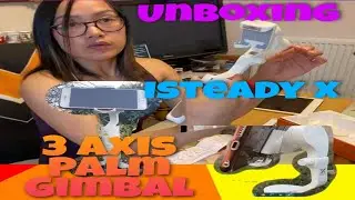 Unboxing | iSteady X | Palm Gimbal | Handheld Stabilizer | LJ HEWITT CHANNEL UK