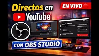 C&oacute;mo Hacer Directos en YouTube con OBS Studio