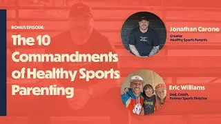 The Ten Commandments of Healthy Sports Parenting