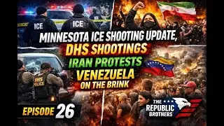 Episode 26 | Minnesota ICE Shooting, DHS Shooting, Iran Protests, and Venezuela Chaos