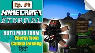 MC Eternal Modpack Ep.9 🔴 AUTO MOB FARM (Energy from Canola farming) *MINECRAFT* java Hindi