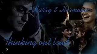 Harry and Hermione-thinking out loud edit