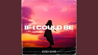 If I Could Be