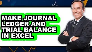 How to Make Journal Ledger and Trial Balance in Excel - Easy Guide