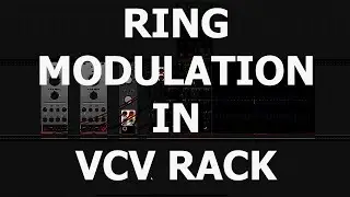 Ring Modulation explained in VCV Rack - Tutorial for ambient music