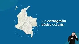 IGAC - Una Entidad que construye Geograf&iacute;a para la Vida