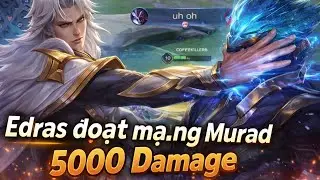 Tôi Đã Cầm Edras Vả Thằng Em Ruột Murad Đoạt Mạ.ng 5000 Damage Thế Này ? Mỗi Thằng 1 Ulti Là Niệm