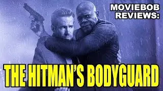MovieBob Reviews: THE HITMAN'S BODYGUARD