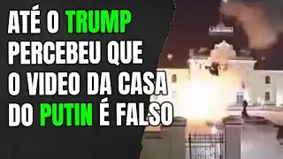 Ataque fake &agrave; casa do Putin foi o maior presente para os ucranianos; at&eacute; o Trump percebeu a farsa