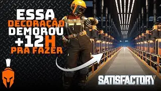 A Decora&ccedil;&atilde;o Mais INSANA que Eu J&aacute; Fiz | Satisfactory