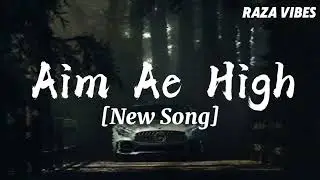 Aim Ae High 🔥 | New Punjabi Motivational Rap 2026 | Raza Vibes | Attitude &times; Hustle | Use headphones🎧
