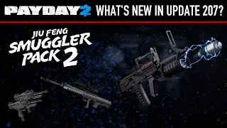 [Payday 2] What's New in Update 207? [JIU FENG SMUGGLER PACK 2]