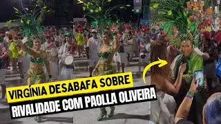 Virginia Fonseca enfrenta chuva, gritos por Paolla e fala sobre rivalidade na Sapuca&iacute;