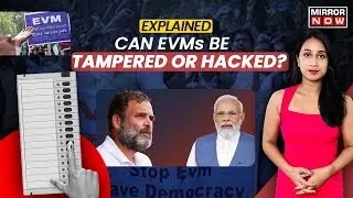 Lok Sabha Elections | How Does EVM Work? Why Are Indian Opposition Parties Protesting Against It?
