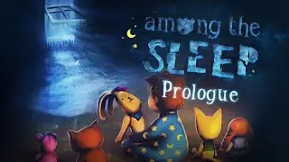 among the sleep prologue (gameplay no commentary)