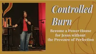 Controlled Burn