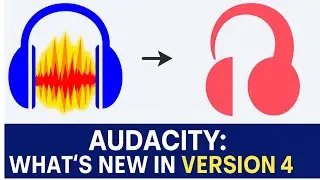Audacity 4: What&rsquo;s New (Release Note)
