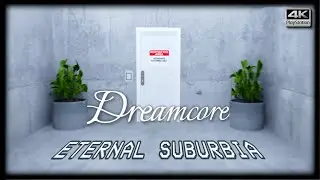 Dreamcore (Eternal Suburbia) Full Level on PS5