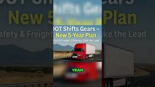 USDOT&rsquo;s 5-Year Plan: Big Win for Truck Driver Safety & Freight Efficiency #shorts