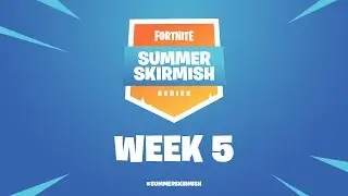 Fortnite Summer Skirmish Series Week 5 (Day 2)