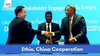 Ethiopia Partners with China Southern Power Grid to Bolster Green Energy Transition: Ministry