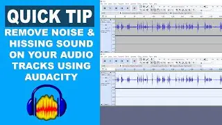 Quiick TIP: Remove Noise and Hissing Sound on your audio via Audacity