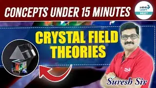 Crystal Field Theory Simplified | NEET 2025 Chemistry | 15 Min Concept | @InfinityLearn_NEET