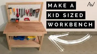 Making a Kids Workbench | Build