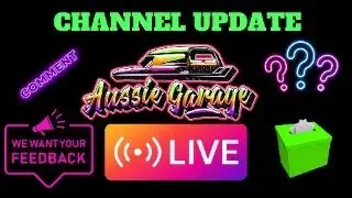 Aussie Garage Channel Update - Questions & Feedback Welcome