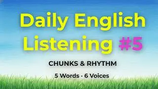 Longman 3000] Learn English through Chunks | 6 Native Conversational Voices #5  | English Forest