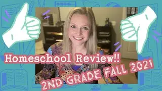 Homeschool Curriculum Review! 2nd Grade Fall 2021
