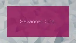 Savannah Cline - appearance