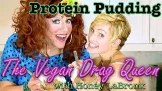 Protein Pudding - The Vegan Drag Queen - Mindy Collette