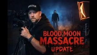 Blood Moon Massacre Update | What Took So Long & Where the Film Is Now