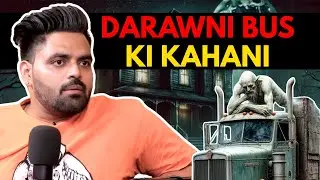 Darawni Bus Ki Kahani || Best Of Real Talk