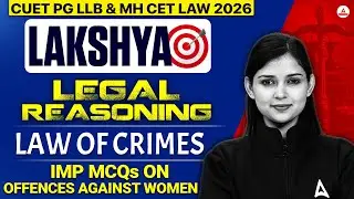 CUET PG LLB Legal Reasoning Law Of Crimes | IMP MCQs On Offences Against Women | MHCET Law Prep 2026