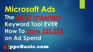 Microsoft Ads Is Now THE MOST Important Keyword Generator Ever (Trailer)