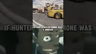 If Hunter Killer Drone Was A Grenade...