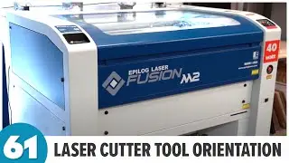 Laser Cutter Tool Orientation | BLDG 61