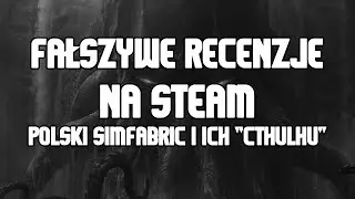 SImFabric i ich Cthulhu: Books of Ancients, czyli manipulowanie recenzjami na Steam