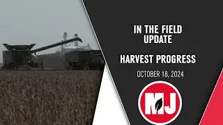 In the field update | Harvest Progress | Oct 18, 2024