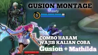 WAJIB KALIAN COBA COMBO TERHARAM ( GUSION + MATHILDA ) | GUSION MONTAGE GUSION REVAMP MOBILE LEGENDS