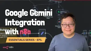 n8n Essentials: Google Gemini Integration with n8n