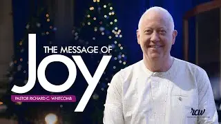 The Message of Joy | Pastor Whitcomb