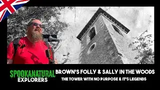 Exploring Brown&rsquo;s Folly: The Tower with No Purpose | Spookanatural Explorers